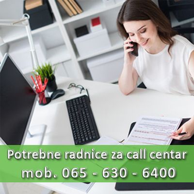 Potrebne radnice za call centar 50-70.000 - Administracija Kancelarija